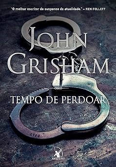 Tempo de perdoar John Grisham